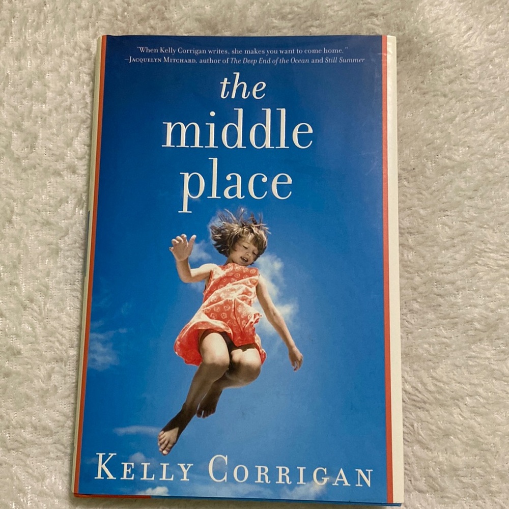 📚 3 for $10 The Middle Place by Kelly Corrigan